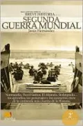 Breve Historia De LA Segunda Guerra Mundial