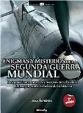 Enigmas y misterios de la Segunda Guerra Mundial (Historia Incognita/ Unknown History) (Span...