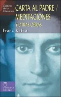 Carta Al Padre, Meditaciones Y Otras Obras