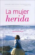 La Mujer Herida / The Wounded Woman: Sanar la relacion padre-hija