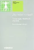 Sociedad virtual?/ Virtual society? Get Real! Tecnologia, ciberbole, realidad / Technology, ...