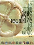 Los Setenta Grandes Inventos Y Descubrimientos Del Mundo Antiguo