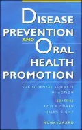 Disease Prevention and Oral Health Promotion : Socio-Dental Sciences in Action