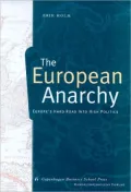 The European Anarchy: Europe's Hard Road into High Politics