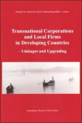 Transnational Corporations and Local Firms in Developing Countries Linking and Upgrading