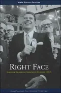 Right Face: Organizing the American Conservative Movement, 1945