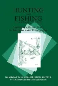 Hunting and Fishing in a Kammu Village: Revisiting a Classic Study in Southeast Asian Ethnography