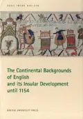 The Continental Backgrounds of English and Its Insular Development Until 1154