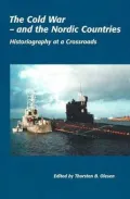 Post-Cold War Historiography Between Tradition and New Trend: The Cold War in the Nordic Countries