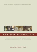 Instruments of Devotion: The Practices and Objects of Religious Piety from the Late Middle Ages to the 20th Century