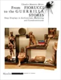 From Fiorucci to the Guerrilla Stores Shop Displays in Architecture, Marketing And Communica...