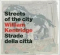 William Kentridge: Streets of the City