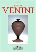 Venini Glass: Catalogue 1921-2007