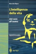 Intelligenza Della Vita: Dal Caos All'uomo