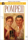Pompeii: White Star Guides - Archaeology