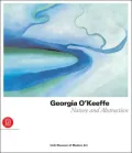 Georgia O'Keeffe: Nature and Abstraction