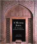 A Mughal Jewel: The Mausoleum of I'Timad Ud-Daulah