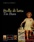 Tin Stars/Stelle di Latte