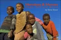 Heroines and Heros: Hope, HIV and Africa