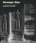 Giuseppe Ripa: Memories of Stone