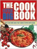 Little Big Cookbook: The Bite Size Cook Book That Comes Stuffed with Ideas
