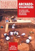 Archaeo-Volunteers: The World Guide to Archaeological and Heritage Volunteering (We Care Guides Series)