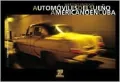 Automoviles del Sueno Americano en Cuba: Modelos de Epoca en Circulacion