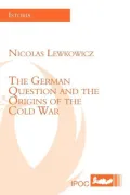 The German Question And The Origins Of The Cold War