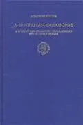 Samaritan Philosophy A Study of the Hellenistic Cultural Ethos of the Memar Marqah