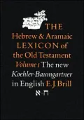 The Hebrew and Aramaic Lexicon of the Old Testament, Volume 1 'Aleph - hI?eth