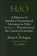 A History of Sanskrit Grammatical Literature in Tibet, Volume 1 Transmission of the Canonical Literature