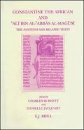 Constantine the African and Ali Ibn Al-Abbas Al-Magusi: The Pantegni and Related Texts