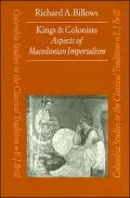 Kings and Colonists: Aspects of Macedonian Imperialism, Vol. 22