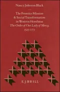 The Frontier Mission and Social Transformation in Western Honduras: The Order of Our Lady of Mercy, 1525-1773