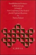 Establishment Violence in Philo and Luke: A Study of Non-Conformity to the Torah and Jewish Vigilante Reactions