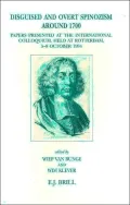 Disguised and Overt Spinozism around 1700: Papers Presented at the International Colloquium, held at Rotterdam, 5-8 October 1994