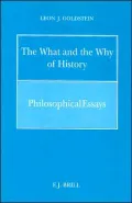 The What and the Why of History: Philosophical Essays