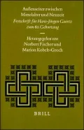 Aussenseiter Zwischen Mittelalter Und Neuzeit: Festschrift Fur Hans-Jurgen Goertz Zum 60. Geburtstag