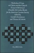 Nicholas of Cusa on Christ and the Church: Essays in Memory of Chandler McCuskey Brooks for the American Cusanus Society