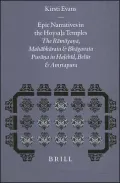 Epic Narratives in the Hoysala Temples: The Ramayana, Mahabharata, and Bhagavata Purana in Halebid, Belur and Amrtapura