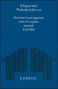P. Papini Stati Thebaidos Libri XII: Recensuit et cum apparatu critico et exegetico instruxit D.E. Hill