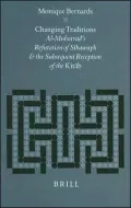 Changing Traditions: Al-Mubarrad's Refutation of Sibawayh and the Subsequent Reception of the Kitab