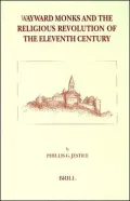 Wayward Monks and the Religious Revolution of the Eleventh Century