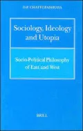 Sociology, Ideology and Utopia Socio-Political Philosophy of East and West