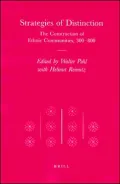 Strategies of Distinction: The Construction of Ethnic Communities, 300-800