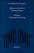 Greek Readers' Digests?: Studies on a Selection of Subliterary Papyri