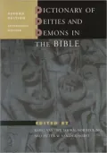 Dictionary of Deities and Demons in the Bible: Second extensively revised edition