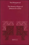 The Amatory Elegies of Johannes Secundus