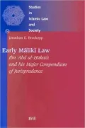 Early Maliki Law Ibn 'Abd Al-Hakam and His Major Compendium of Jurisprudence
