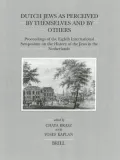 Dutch Jews As Perceived by Themselves and by Others Proceedings of the Eighth International ...